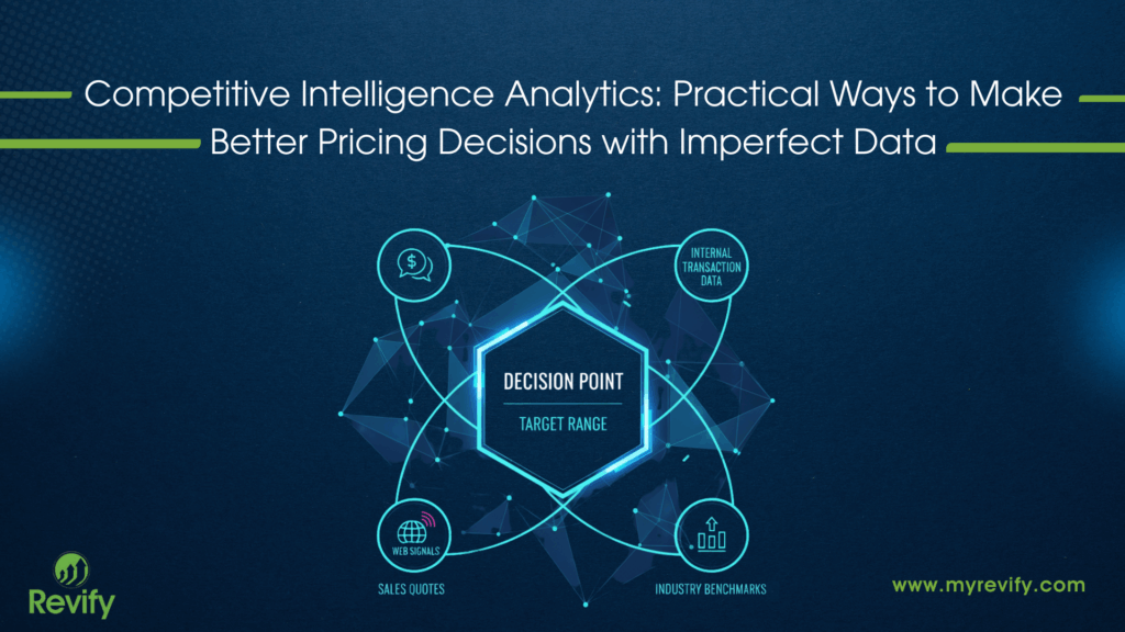 Competitive Intelligence Analytics: Practical Ways to Make Better Pricing Decisions with Imperfect Data